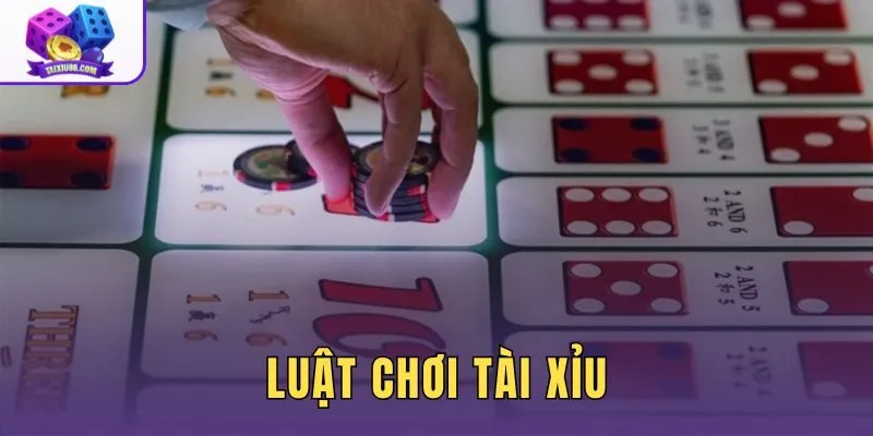 Luật Chơi Tài Xỉu