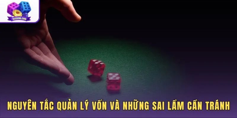 Quản lý vốn kết hợp công thức đánh tài xỉu với điểm dừng lỗ rõ ràng