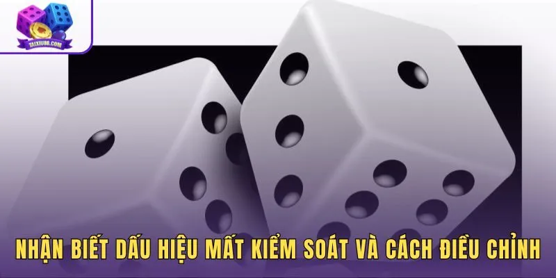 Dấu hiệu cảnh báo và giới hạn cá nhân trong tâm lý chơi tài xỉu