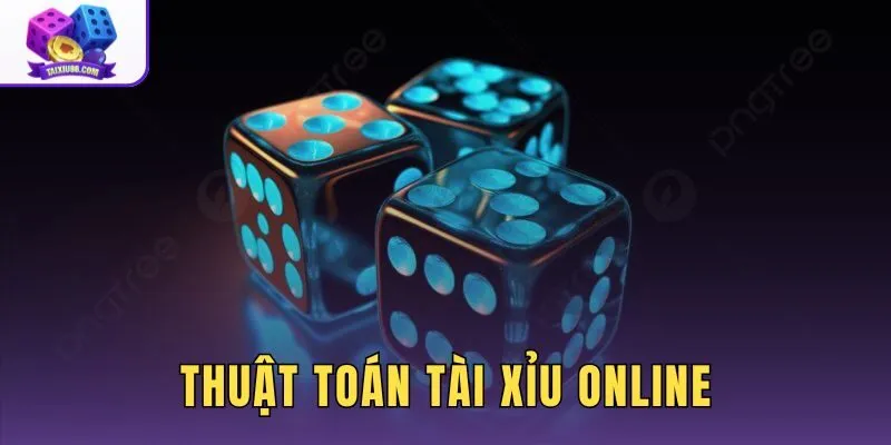 Thuật Toán Tài Xỉu Online