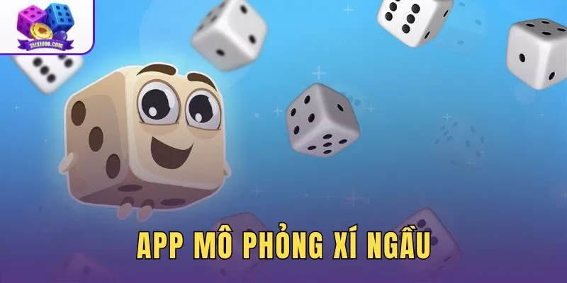 App Mô Phỏng Xí Ngầu