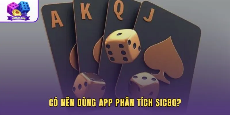 Ứng dụng phân tích Sicbo với giá trị và giới hạn rõ ràng