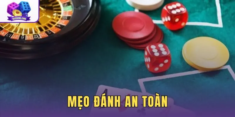 Mẹo Đánh An Toàn