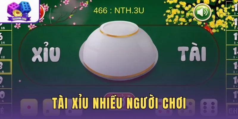 Tài Xỉu Nhiều Người Chơi