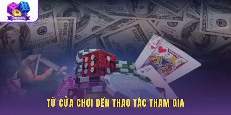 Cược xí ngầu trực tuyến qua cửa chơi và thao tác